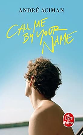 Call Me by Your Name Novel by André Aciman