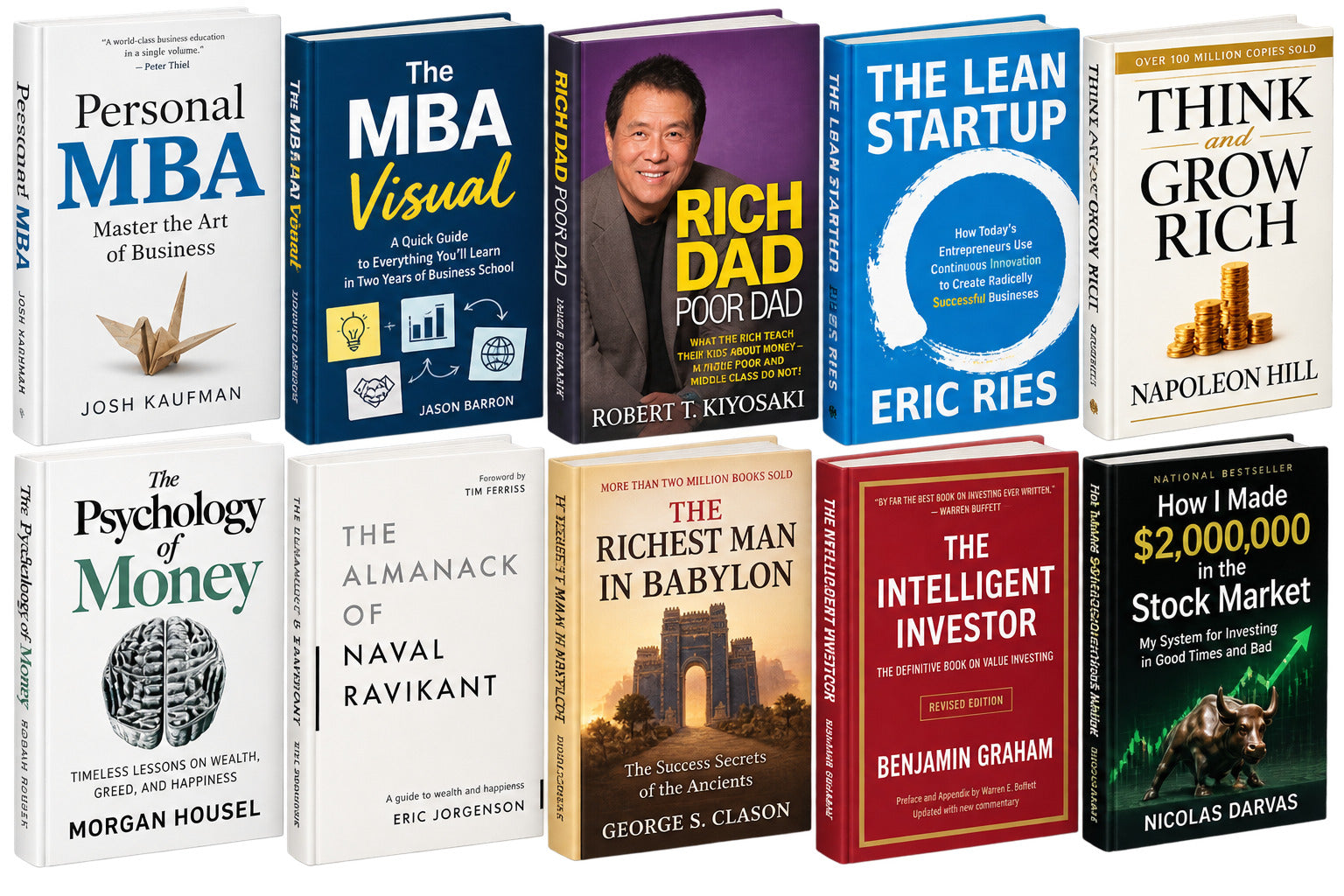 Personal MBA + The MBA visual + Rich dad poor dad + The Lean Startup + Think and grow rich + Psychology of money + the almanack of naval ravikant (Eric Jorgenson) + Richest man in the babylon + the intelligent investor (Benjamin graham) + How I Made $2,000,000 in the Stock Market — 10-Book Bundle — 10-Book Bundle