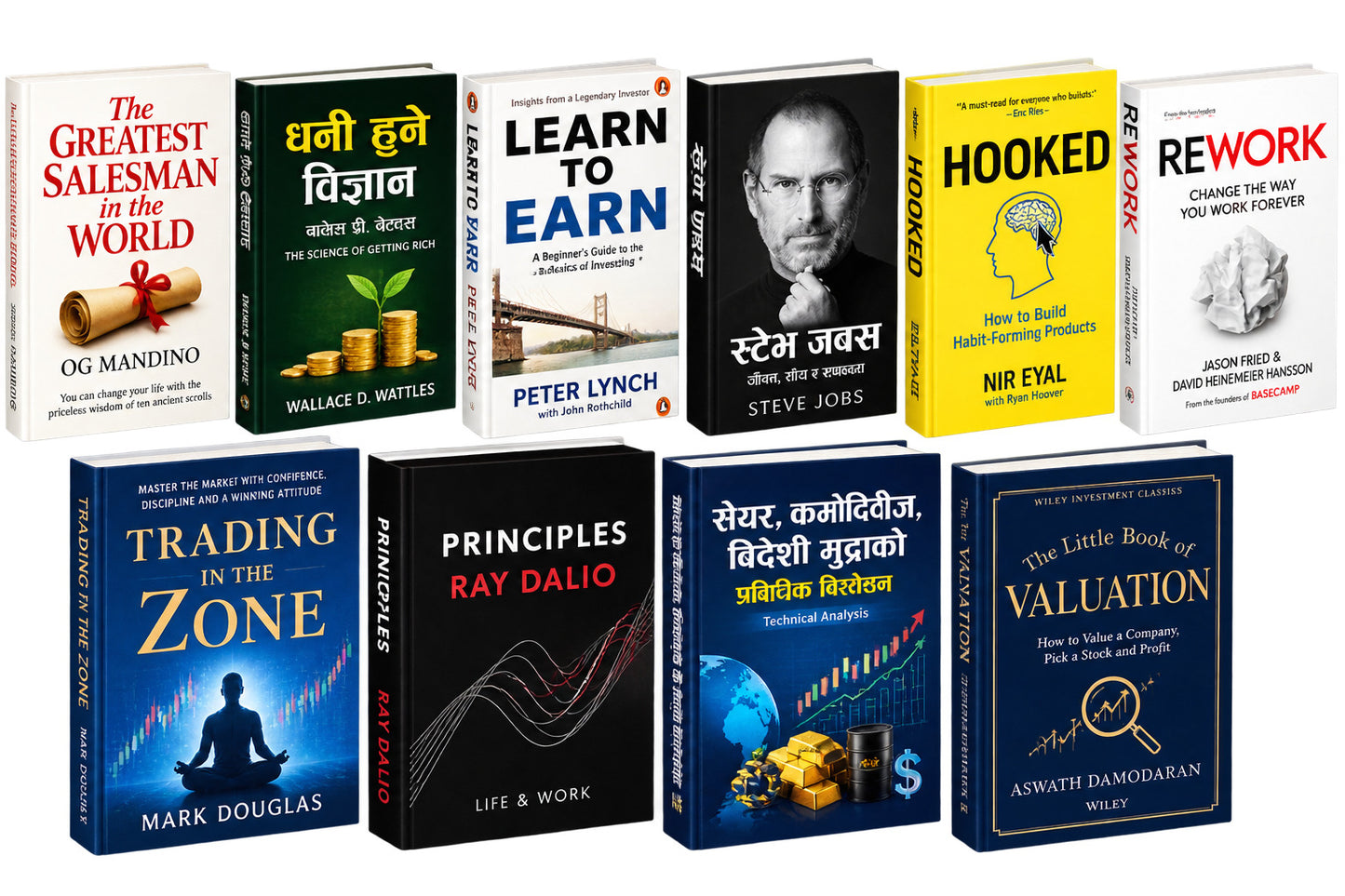 Greatest salesman in the world + धनी हुने विज्ञान (वालेस डी. वेटल्स ) The science of getting rich + Learn to earn Peter lynch + स्टेभ जबस(steve job) + Hooked + Rework + Trading in the zone Mark Douglas + Principles ray dalio + सेयर कमोदितिज बिदेशी मुद्राको प्रबिर्दिक बिस्लेसन -३५०(share commodities bisdeshi mudra ko prabirdik bislesson) + Little book of valuation — 10-Book Bundle — 10-Book Bundle