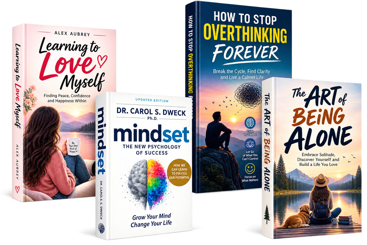learning to love to myself (Alex Aubrey) + mindset ( Dr carlos.dweck) + How to stop overthinking forever + art of being alone — 4-Book Bundle — 4-Book Bundle
