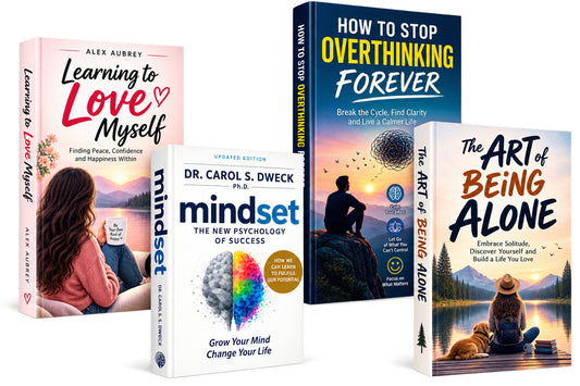 learning to love to myself (Alex Aubrey) + mindset ( Dr carlos.dweck) + How to stop overthinking forever + art of being alone — 4-Book Bundle — 4-Book Bundle
