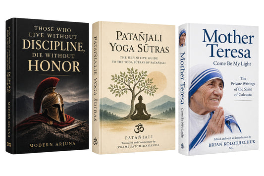 Those Who Live Without Discipline, Die Without Honor by Modern Arjuna + patanjali yoga + Mother teresa — 3-Book Bundle — 3-Book Bundle