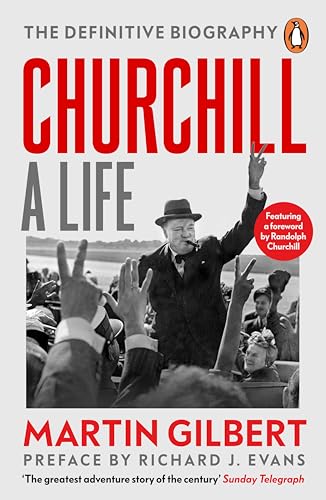 Churchill A Life The Definitive Biography (Authentic Verified) Martin Gilbert