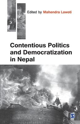 Contentious Politics And Democratization In Nepal (authentic verified)