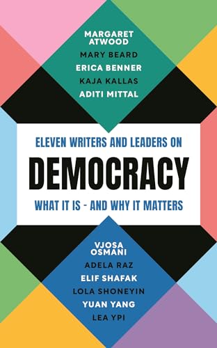 Democracy: Eleven Writers and Leaders On What It Is ?And Why It Matters (authentic verified)