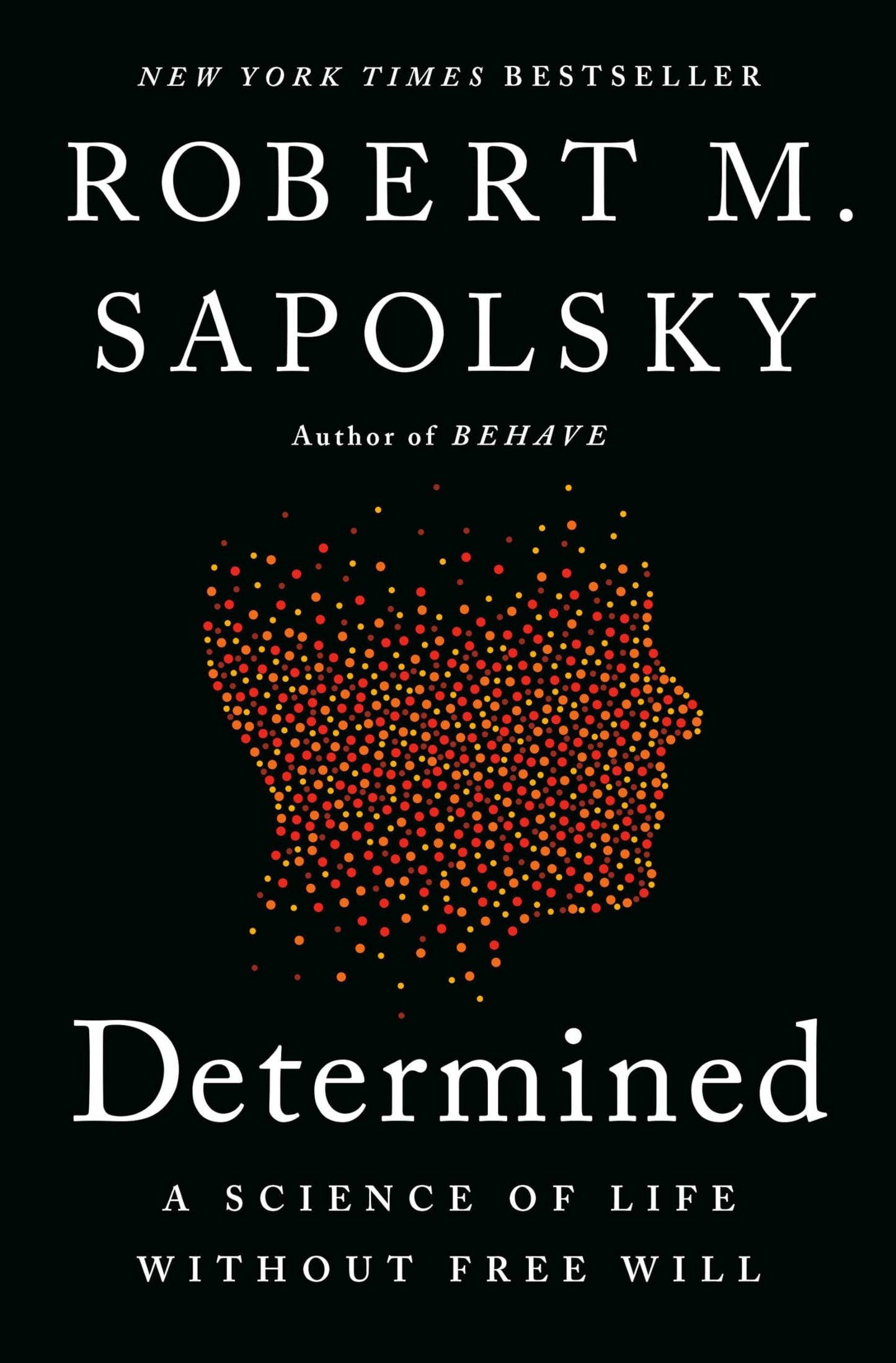 Determined: The Science of Life Without Free Will (authentic verified) by Robert M. Sapolsky