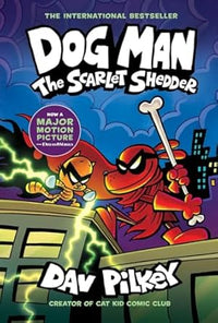 Dog Man: The Scarlet Shedder (authentic verified) by Dav Pilkey