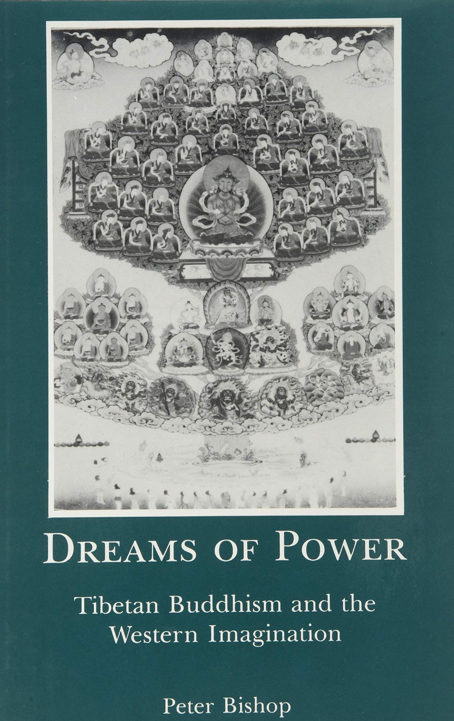 Dreams of Power: Tibetan Buddhism and the Western Imagination (authentic verified) by Peter Bishop