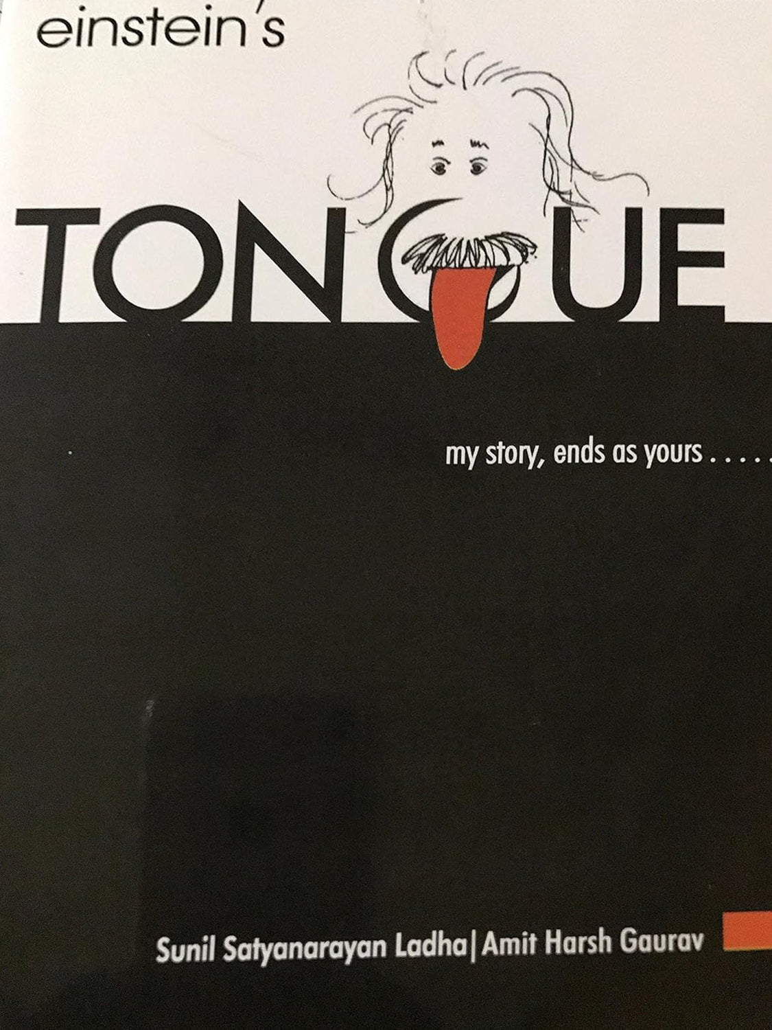 Einstein's Tongue (authentic verified) by Sunil Satyanarayan Lodha & Amit Harsh Gaurav