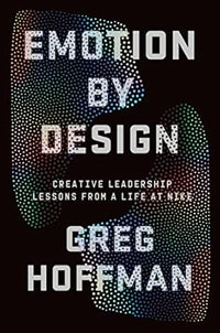 Emotion by Design by Greg Hoffman