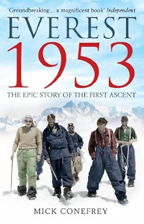 Everest 1953 (authentic verified) by Mick Conefrey