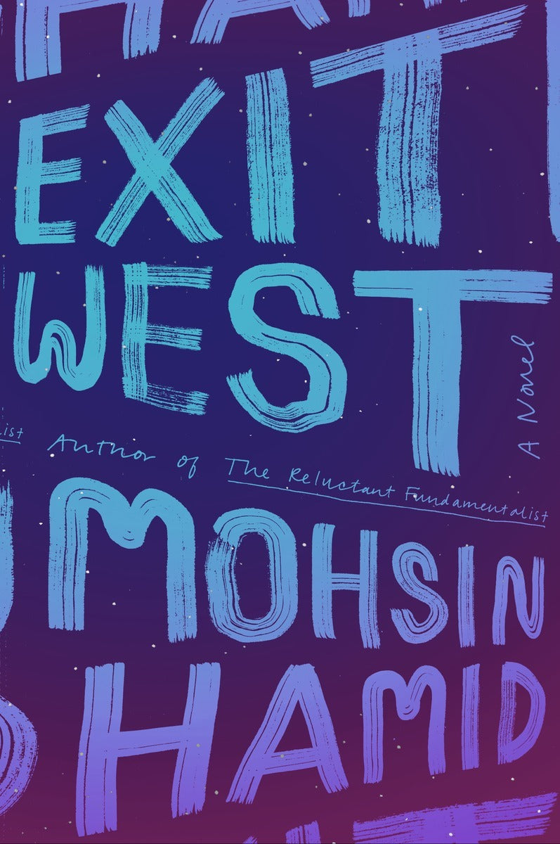 Exit West (Authentic Verified) by Mohsin Hamid