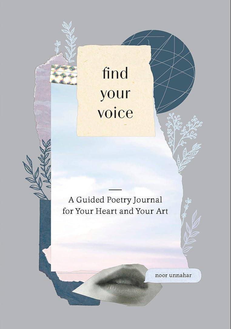 Find Your Voice: A Guided Poetry Journal for Your Heart and Your Art (authentic verified) by Noor Unnahar