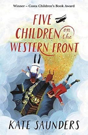 Five Children on the Western Front (Authentic Verified) Kate Saunders