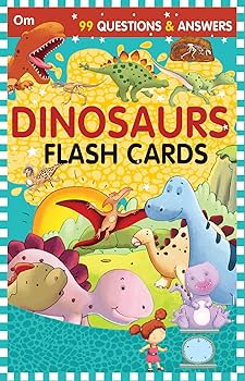 Flash Cards: 99 Questions and Answers ? Dinosaurs (authentic verified)