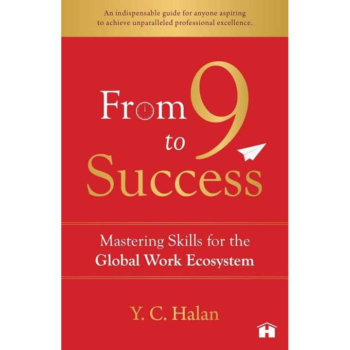 From 9 to Success (authentic verified) by Y. C. Halan
