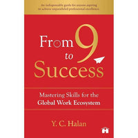 From 9 to Success (authentic verified) by Y. C. Halan
