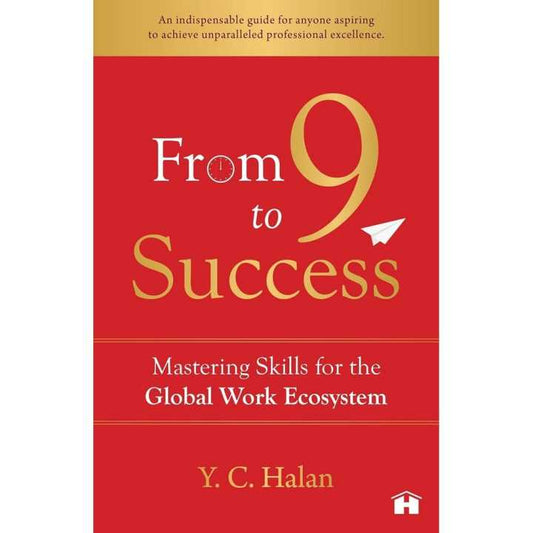 From 9 to Success (authentic verified) by Y. C. Halan