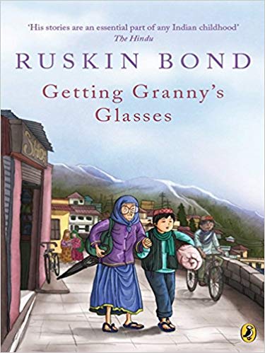 Getting Granny's Glasses (authentic verified) by Ruskin Bond