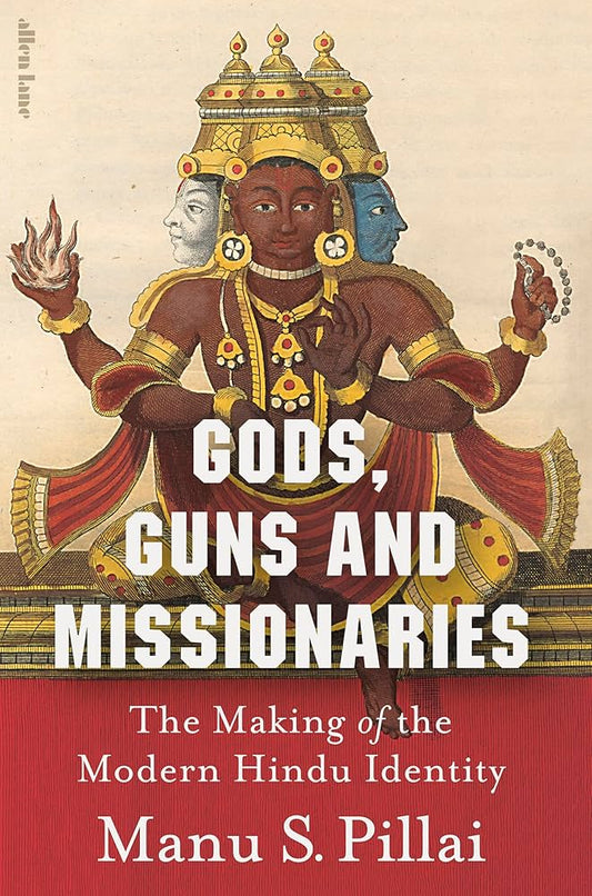 Gods Guns and Missionaries (Authentic Verified) Manu S. Pillai