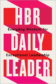 HBR Daily Leader Everyday Wisdom for Exceptional Leadership (Authentic Verified) Harvard Business Review