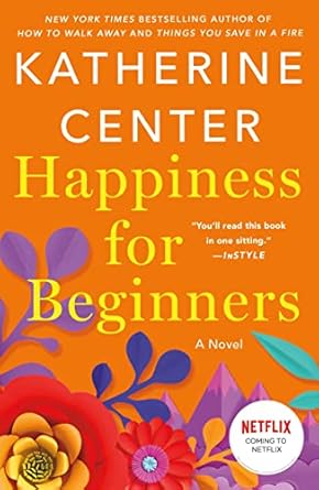 Happiness For Beginners by Katherine Center