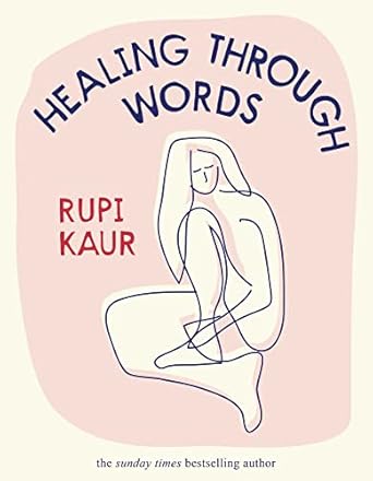 Healing Through Words (Authentic Verified) by Rupi Kaur