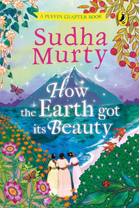 How The Earth Got Its Beauty (authentic verified) by Sudha Murty