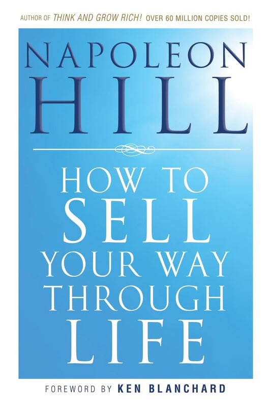 How To Sell Your Way Through Life (authentic verified), Napollian Hill