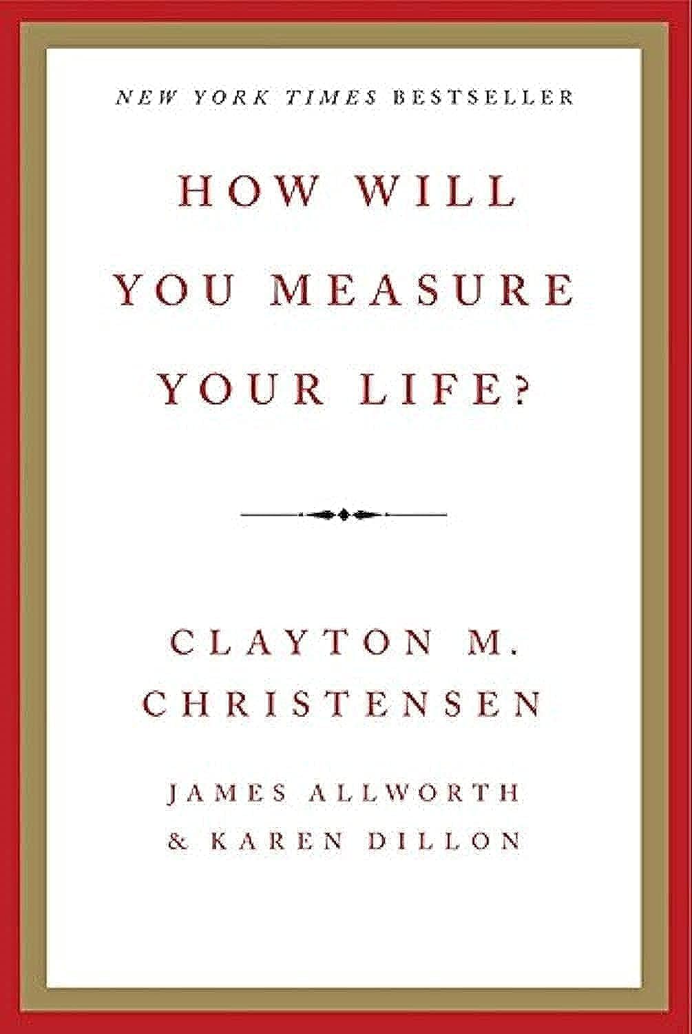 How Will You Measure Your Life? (authentic verified) by Clayton Christensen