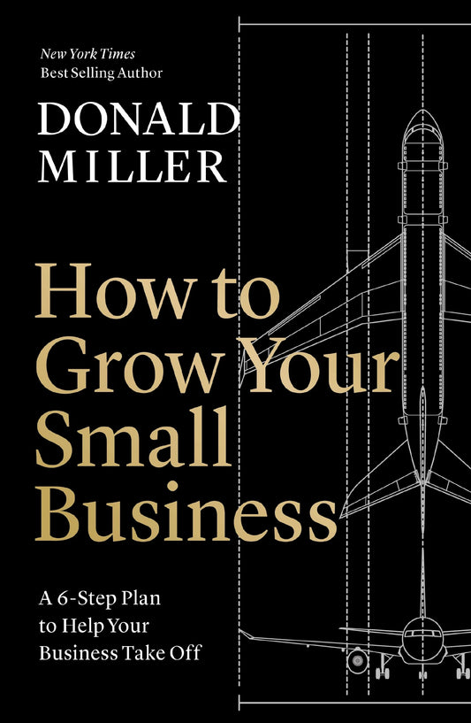 How to Grow Your Small Business (Authentic Verified) Donald Miller
