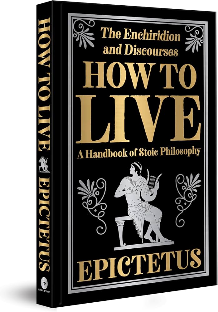 How to Live (Authentic Verified) Epictetus, Deluxe Hardbound Edition