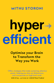 Hyperefficient Simple Methods to Optimize your Brain and Transform the Way you Work (Authentic Verified) Mithu Storoni