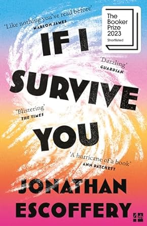 If I Survive You by Jonathan Escoffery