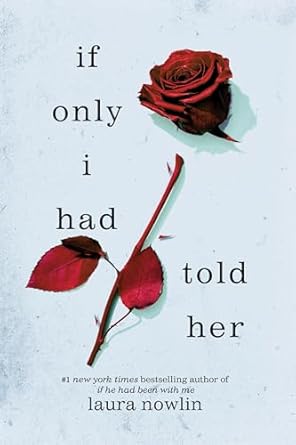 If Only I Had Told Her (authentic verified) by Laura Nowlin