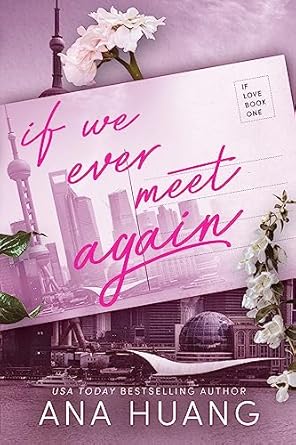 If We Ever Meet Again (authentic verified) by Ana Huang