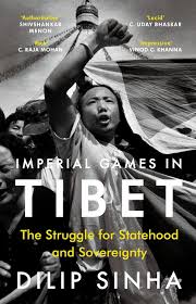 Imperial Games in Tibet (authentic verified) by Dilip Sinha