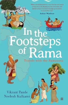 In The Footsteps Of Rama: Travels With The Ramayana (authentic verified) by Vikrant Pande