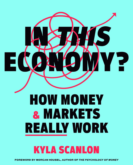 In This Economy?: How Money and Markets Really Work (authentic verified) by Kyla Scanlon