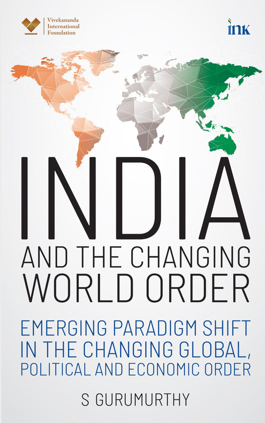 India And The Changing World Order (authentic verified) by S. Gurumurthy