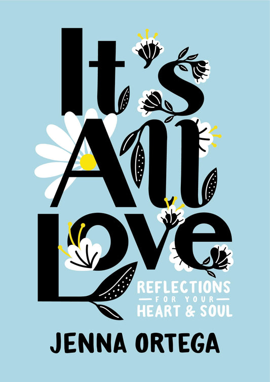 It? All Love: Reflections for Your Heart & Soul (authentic verified) by Jenna Ortega
