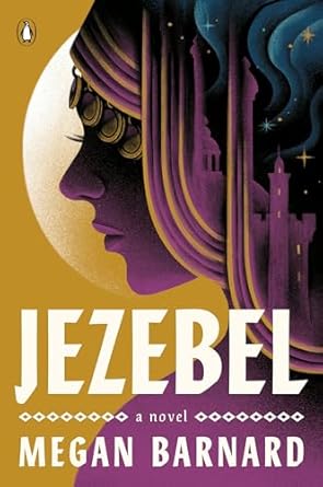 Jezebel : A Novel by Megan Barnard