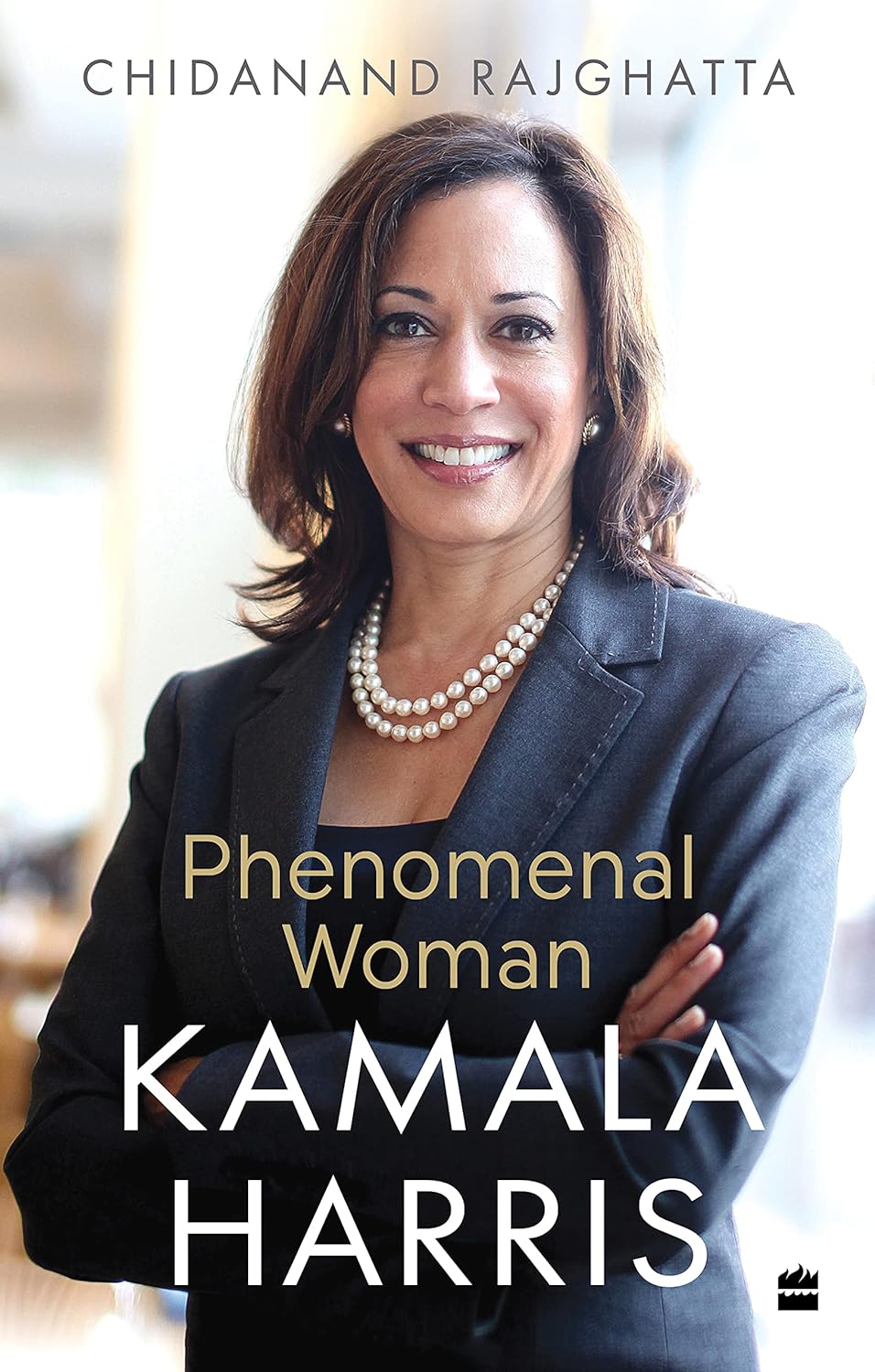 Kamala Harris: Phenomenal Woman (Authentic Verified) Chidanand Rajghatta