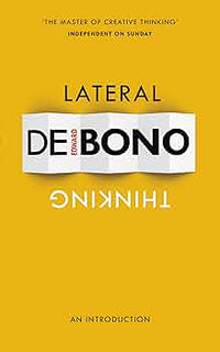 Lateral Thinking (Authentic Verified), Edward De Bono