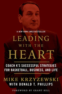 Leading With The Heart : Coach K's Successful Strategies For Sport, Business And Life (authentic verified) by Mike Krzyzewski