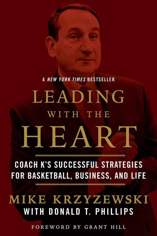 Leading With The Heart : Coach K's Successful Strategies For Sport, Business And Life (authentic verified) by Mike Krzyzewski