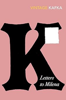 Letters to Milena: Discover Franz Kafka?s Love Letters (authentic verified)