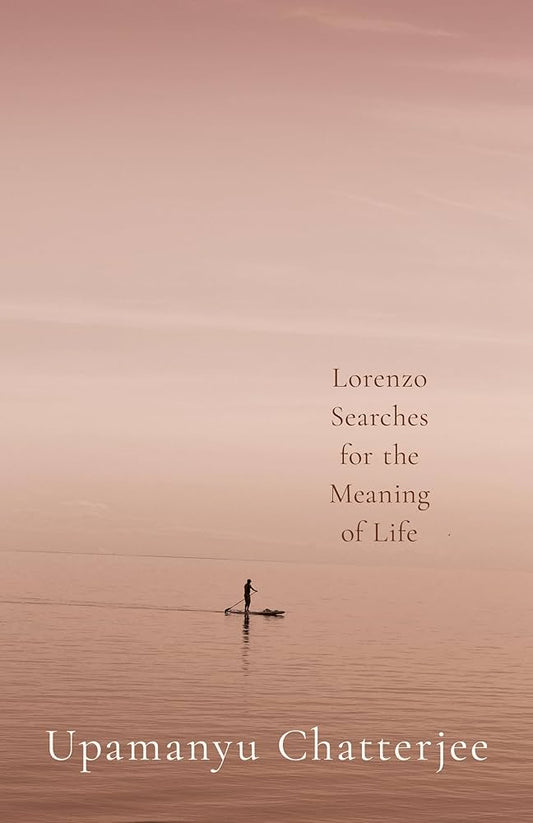 Lorenzo Searches for the Meaning of Life (authentic verified) by Upamanyu Chatterjee