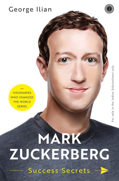 Mark Zuckerberg: Success Secrets (authentic verified) by George Ilian