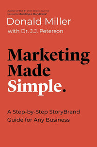 Marketing Made Simple (Authentic Verified) Dr. J.J. Peterson, Donald Miller